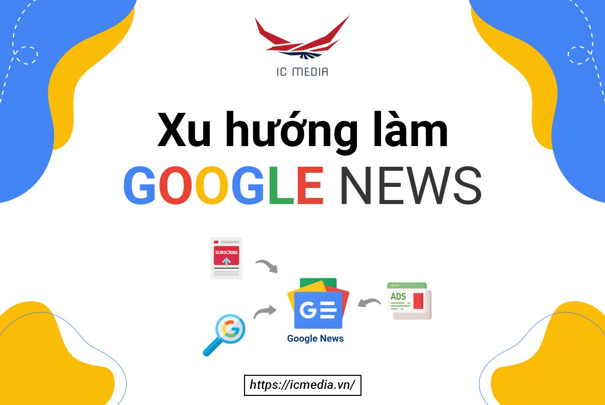 Google News là gì? Dịch vụ đăng ký Google News nhanh chóng