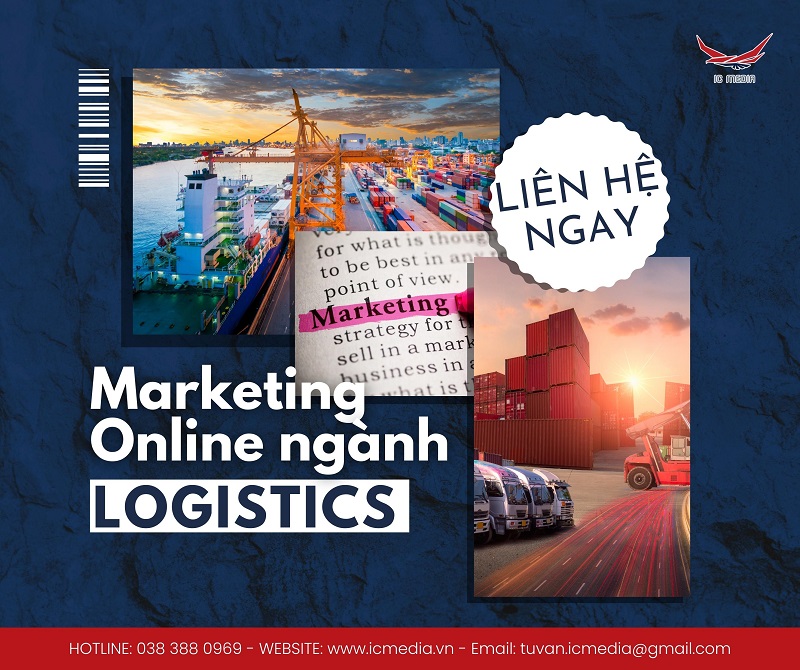 Dịch vụ marketing online cho ngành Logistics: Tối ưu hóa sự hiện diện của bạn trong môi trường kinh doanh đang phát triển